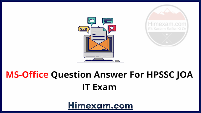 MS-Office Question Answer For HPSSC JOA IT Exam