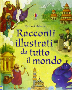 Racconti illustrati da tutto il mondo. Ediz. illustrata