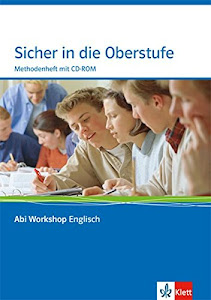 Abi Workshop Englisch - Sicher in die Oberstufe, m. Audio-CD: Methodenheft mit Mediensammlung Klasse 10 (G8), Klasse 11 (G9)