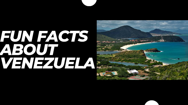 Fun facts about venezuela