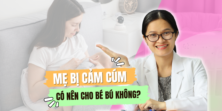 Mẹ Bị Cúm Có Cho Con Bú Được Không? Cách Phòng Tránh Lây Sang Con Là Gì?