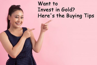 Want to Invest in Gold? Here’s the Buying Tips