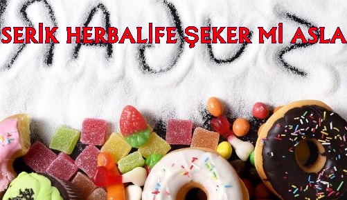 SERİK HERBALİFE ŞEKER Mİ ASLA