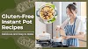 Gluten-Free Instant Pot Recipes Delicious and Easy to Make-Education Blogs