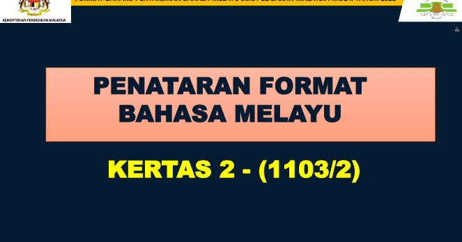 Penataran Format Baharu Kertas 2 1103 2 Bahasa Melayu Spm Mulai Tahun 2021