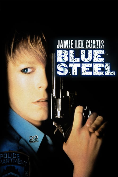 Blue Steel - Bersaglio mortale 1990 Film Completo Download