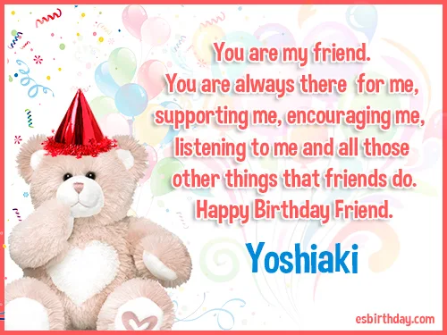 Yoshiaki Happy birthday friends always