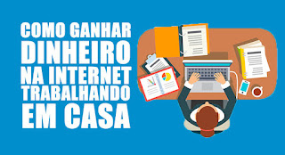  Como ganhar dinheiro na internet