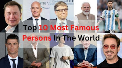 Most Popular Person in the World [2023 Updated] Top 10 List & Names