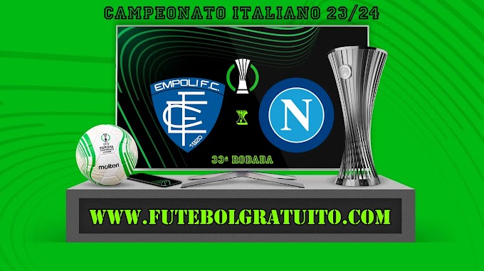 Assistir Empoli x Napoli ao vivo online grátis 20/04/2024