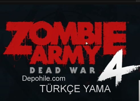 Zombie Army 4 Dead War Türkçe Yama İndir Her Sürüm 2023