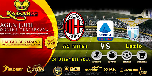Prediksi Bola Terpercaya Liga Italia AC Milan vs Lazio 24 Desember 2020