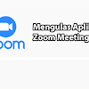 Mengulas Apa Itu Zoom Meeting, Fitur dan Kelebihannya