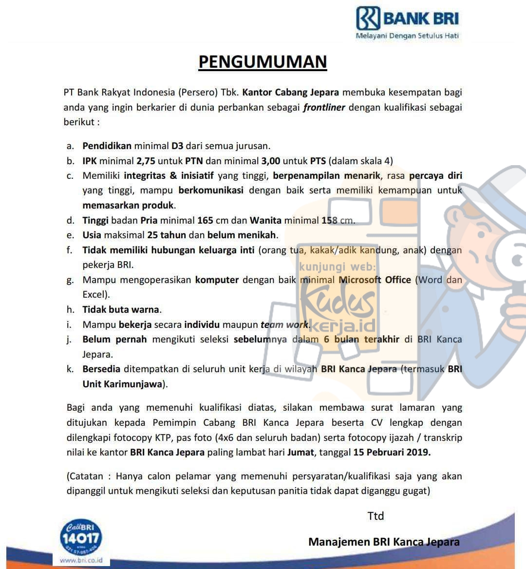 Kuduskerja informasi lowongan kerja hari ini, PT Bank Rakyat Indonesia Bank BRI Sedang membuka kesempatan berkerja sebagai Frontliner dengan ketentuan sebagai berikut