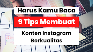 Tips Membuat Konten Instagram yang Berkualitas