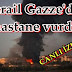 İsrail Gazze'de hastane vurdu/ CANLI İZLEYİN