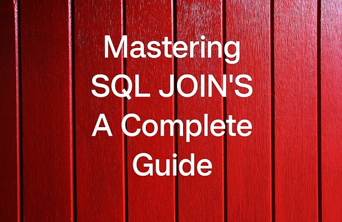 Mastering SQL Joins: A Comprehensive Guide
