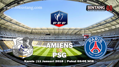 Prediksi Amiens vs PSG 11 Januari 2018