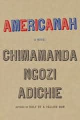 http://www.amazon.com/Americanah-Chimamanda-Ngozi-Adichie/dp/0307271080/ref=sr_1_1?ie=UTF8&qid=1387670995&sr=8-1&keywords=americanah