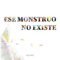 Ese monstruo no existe