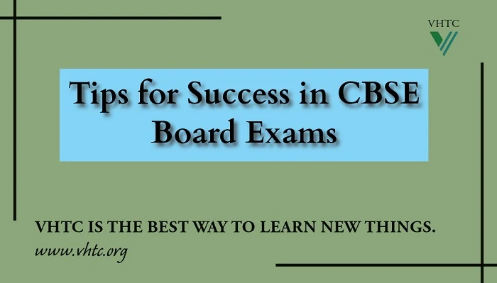 Tips for Success in CBSE Board Exams