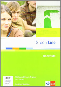 Green Line Oberstufe. Ausgabe Nordrhein-Westfalen: Skills and Exam Trainer mit CD-ROM Klasse 11/12 (G8). Klasse 12/13 (G9) (Green Line Oberstufe. Ausgabe ab 2009)