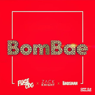Fuse ODG x Zack Knight x Badshah - BomBae (Prod. By Killbeatz)