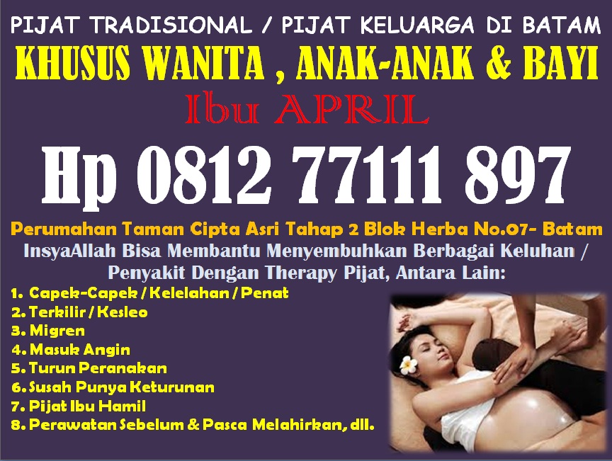 Spesialis Pijat di BATAM Untuk ~ Anak ~ Bayi ~ Cewek ~ Wanita ...