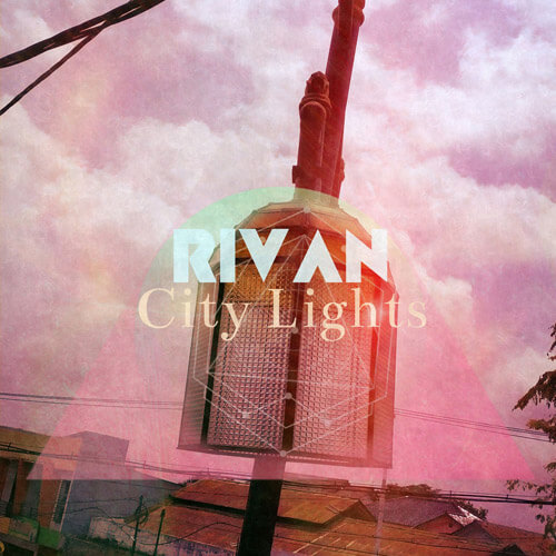 Download Lagu Rivan - City Lights