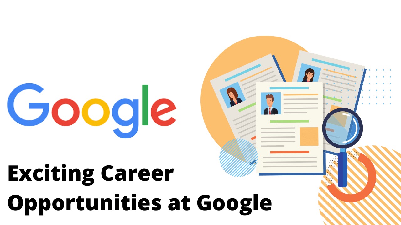 Exciting Career Opportunities at Google: Unleash Your Potential