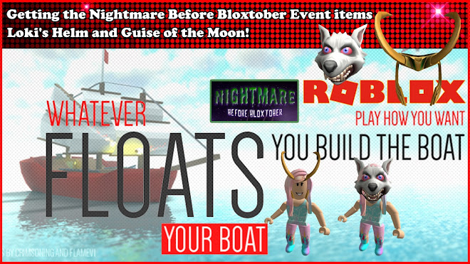 Chloe Tuber Roblox Whatever Floats Your Boat Gameplay Getting The Nightmare Before Bloxtober Event Items Loki S Helm And Guise Of The Moon - roblox floats your boat