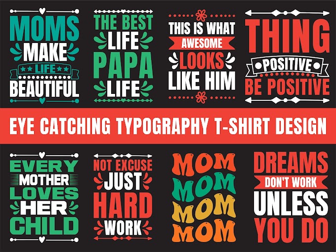 Eye Catching Typograpgy T-shirt Design