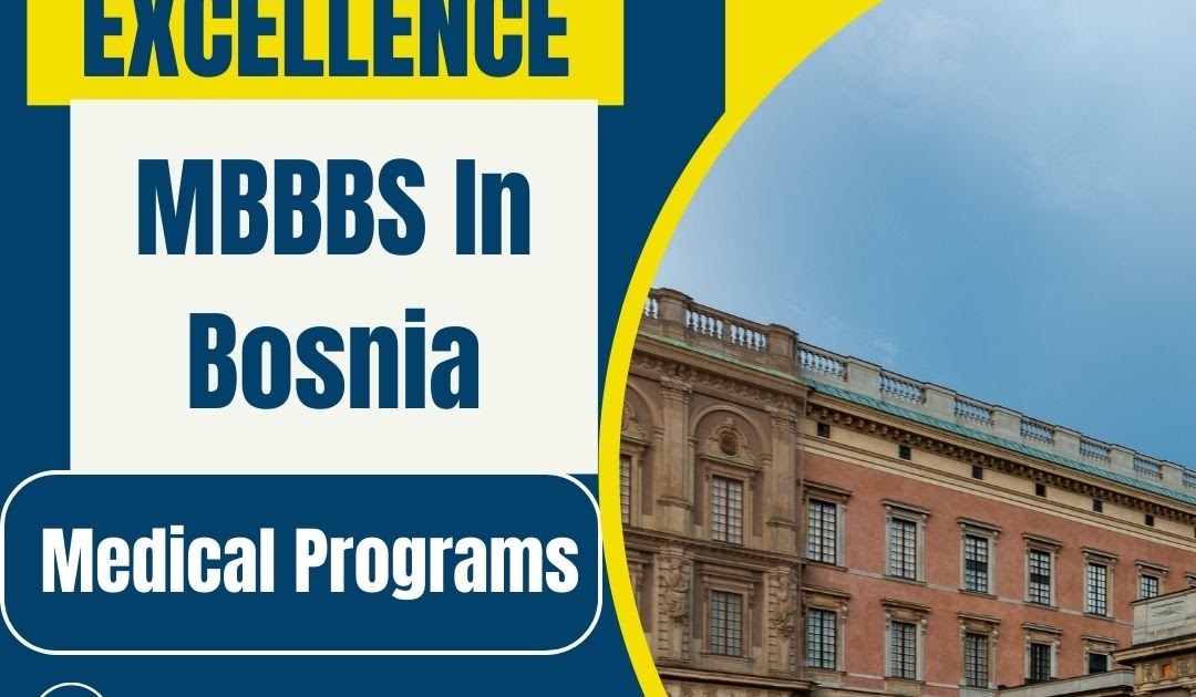 Discovering Excellence: MBBS in Bosnia and its Impressive Medical Programs