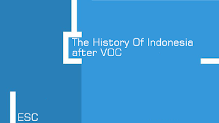 The History Of Indonesia after VOC