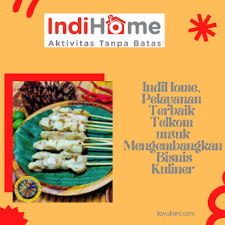 Mengembangkan Bisnis Kuliner dengan IndiHome