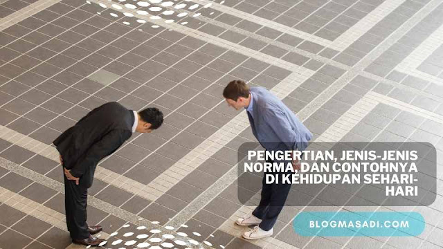 Pengertian, Jenis-Jenis Norma, dan Contohnya di Kehidupan Sehari-hari