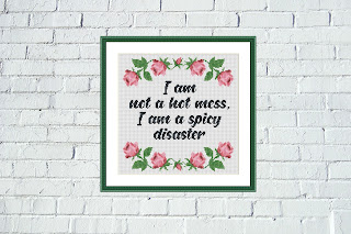 I am not a hot mess cross stitch pattern - Tango Stitch