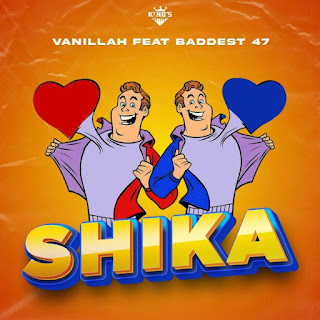AUDIO Vanillah Ft. Baddest 47 – Shika Mp3 Download