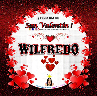 Feliz Día de San Valentín - Nombre Wilfredo