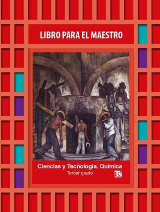 Ciencias y Tecnología Química Libro para el maestro Química Tercer grado Telesecundaria