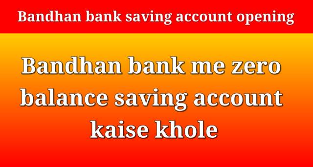 Bandhan Bank saving account opening