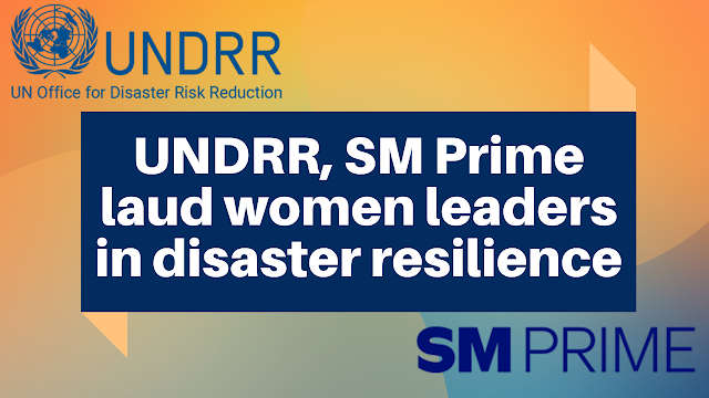UNDRR, SM Prime laud women leaders in disaster resilience