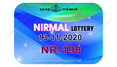 kerala lottery result, kerala lottery kl result, yesterday lottery results, lotteries results, keralalotteries, kerala lottery, keralalotteryresult, kerala lottery result live, kerala lottery today, kerala lottery result today, kerala lottery results today, today kerala lottery result, Nirmal lottery results, kerala lottery result today Nirmal, Nirmal lottery result, kerala lottery result Nirmal today, kerala lottery Nirmal today result, Nirmal kerala lottery result, live Nirmal lottery NR-198, kerala lottery result 13.11.2020 Nirmal NR 198 13 November 2020 result, 13 11 2020, kerala lottery result 13-11-2020, Nirmal lottery NR 198 results 13-11-2020, 13/11/2020 kerala lottery today result Nirmal, 13/11/2020 Nirmal lottery NR-198, Nirmal 13.11.2020, 13.11.2020 lottery results, kerala lottery result November 13 2020, kerala lottery results 13th November 2020, 13.11.2020 week NR-198 lottery result, 13.11.2020 Nirmal NR-198 Lottery Result, 13-11-2020 kerala lottery results, 13-11-2020 kerala state lottery result, 13-11-2020 NR-198, Kerala Nirmal Lottery Result 13/11/2020