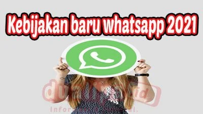 Kebijakan baru whatsapp 2021