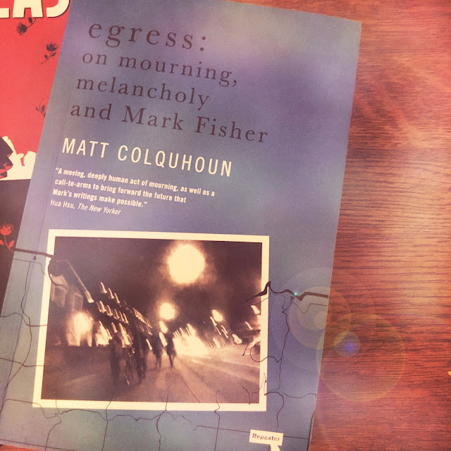 Bpek 'egress: on mourning, melancholy and Mark Fisher', Matt Colquhoun