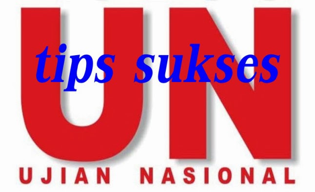 Tips Sukses Ujian Nasional 2014