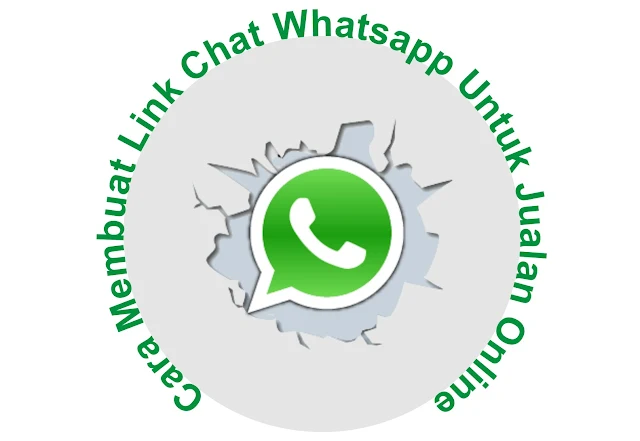 Cara Membuat Link Chat Whatsapp untuk Bisnis Online