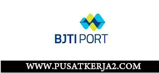 Loker SMA SMK D3 Terbaru PT Berlian Jasa Terminal Indonesia April 2020