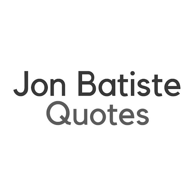 Jon Batiste Quotes