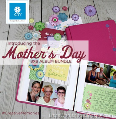 Creative Memories Mother's Day Blog Hop on Lisa's Workshop